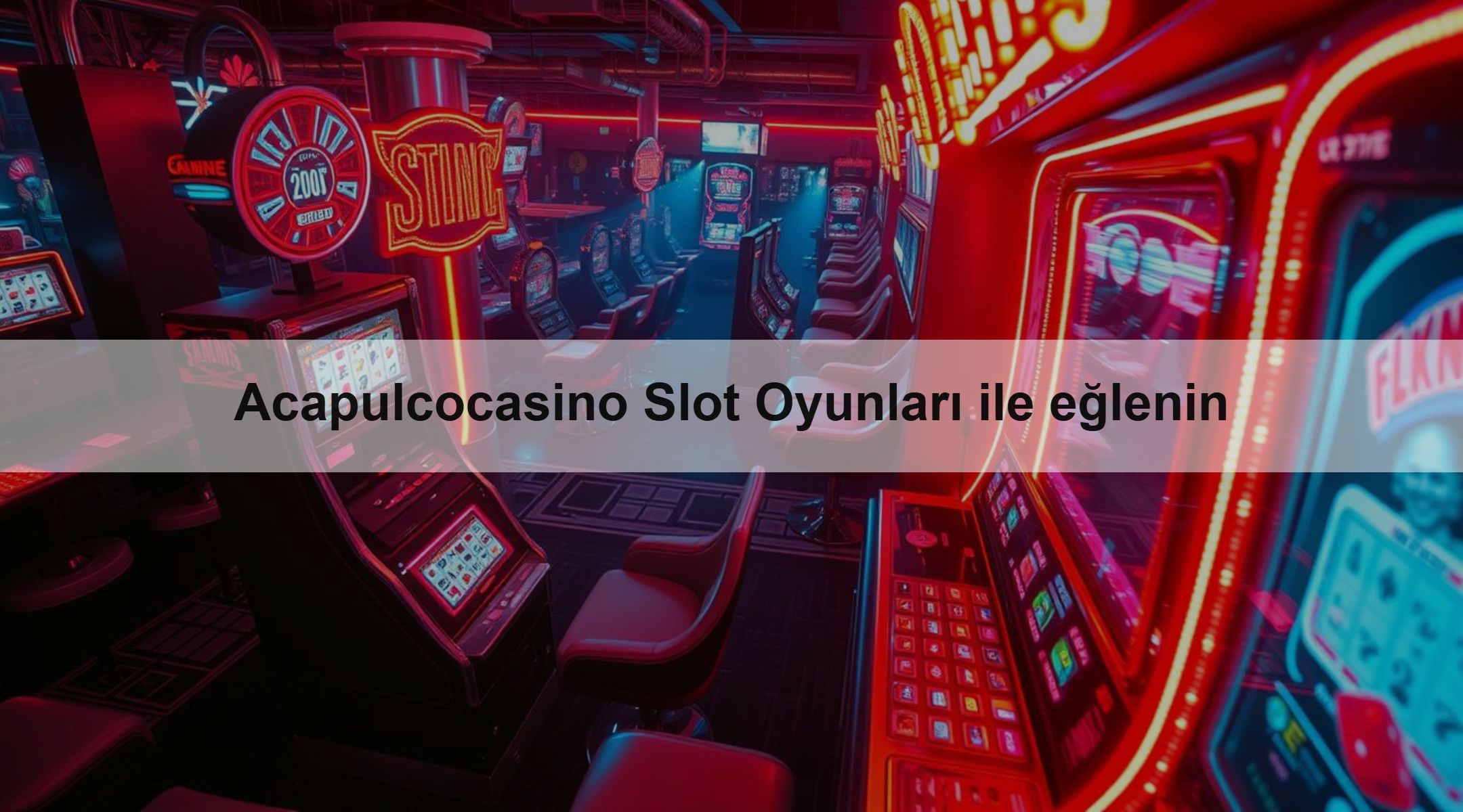 Acapulcocasino Slot Oyunları ile eğlenin