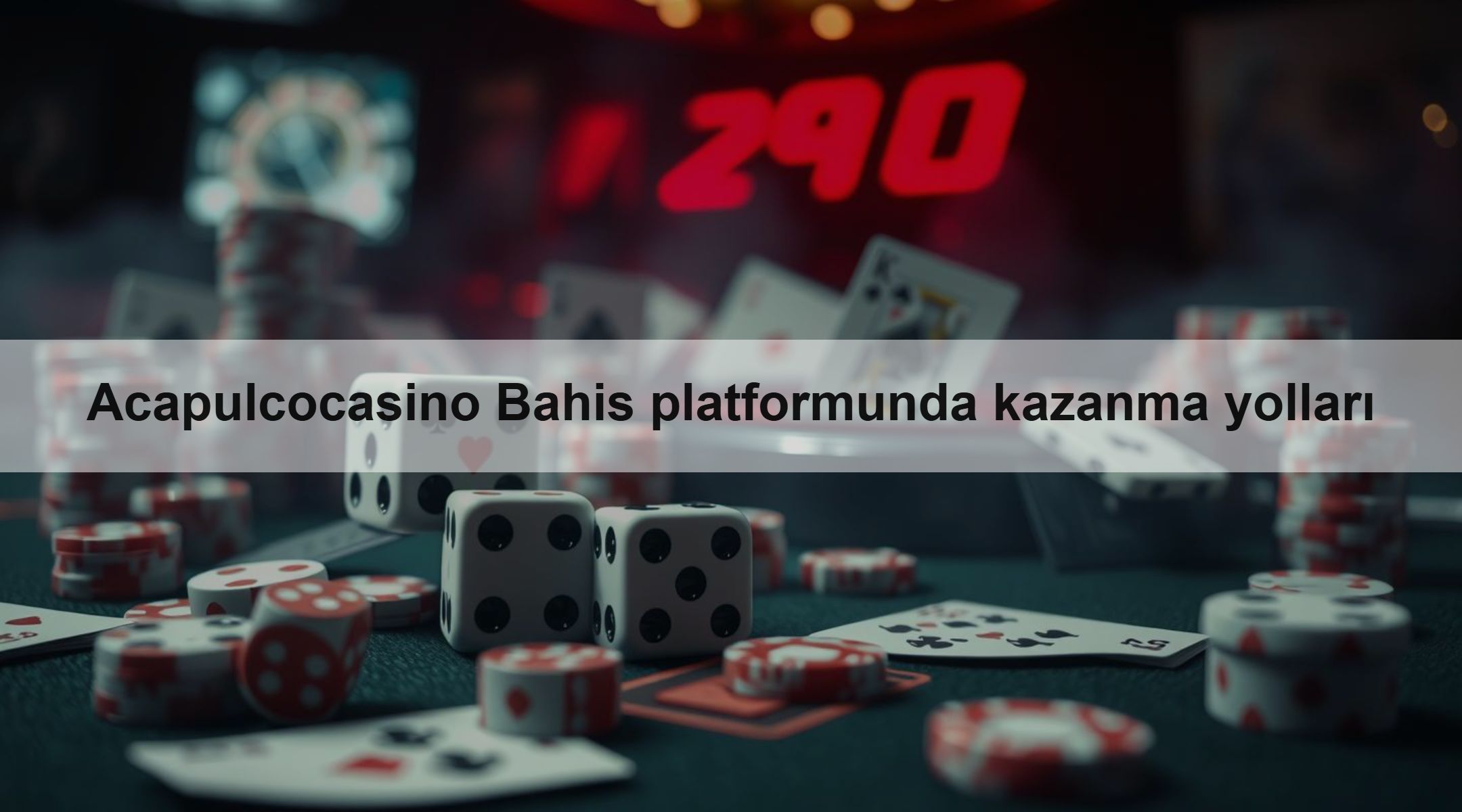 Acapulcocasino Bahis platformunda kazanma yolları